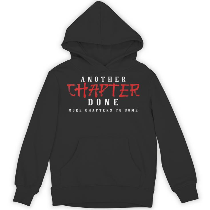 Another Chapter Done More Chapters To Come Book Lover Unisex Hoodie