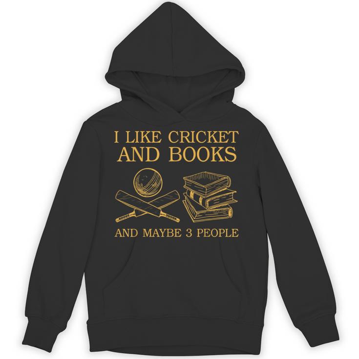 I Like Cricket And Books And Maybe 3 People Lover Unisex Hoodie