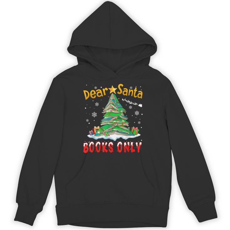 Dear Santa Books Only Christmas Tree Book Lovers Librarian Unisex Hoodie