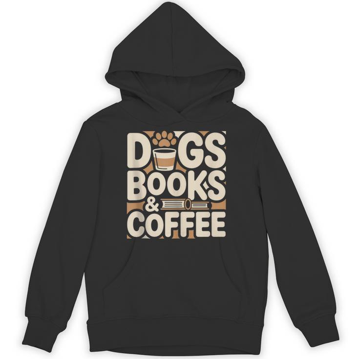 Dogs Books And Coffee Unisex Hoodie