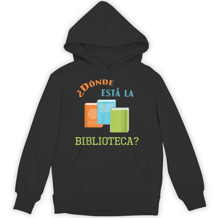 Donde Esta La Biblioteca Library Book Reader T Shirt Unisex Hoodie