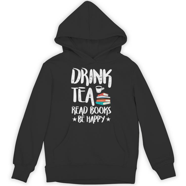 Drink Tea Read Books Be Happy Reading Book Lover Unisex Hoodie