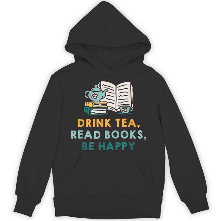 Drink Tea Read Books Be Happy s For Book Lovers Unisex Hoodie