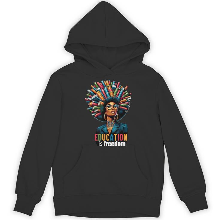 Education Is Freedom History Month Teacher Books Afro For Men Women Unisex Hoodie