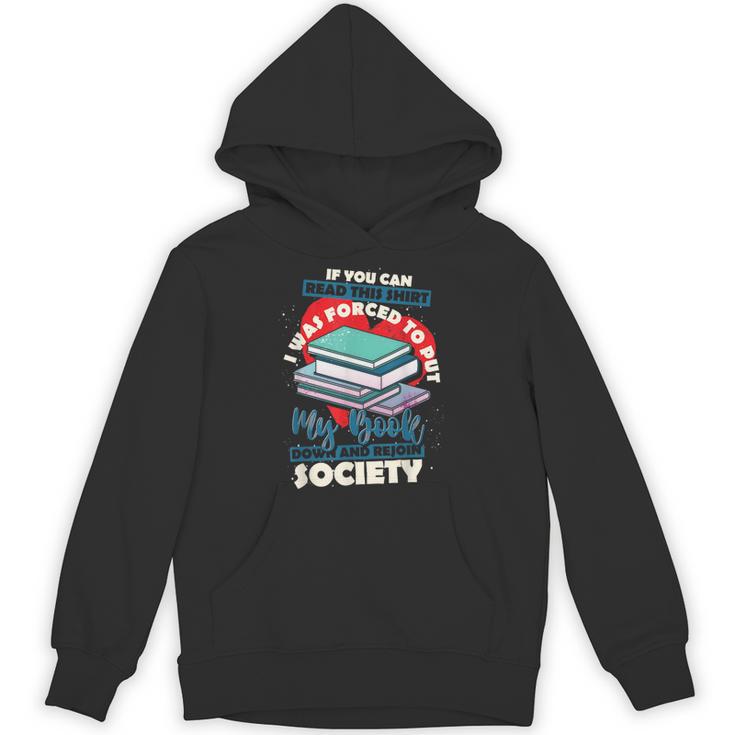 I Was Forced To Put My Book Down And Rejoin Society Reading Unisex Hoodie