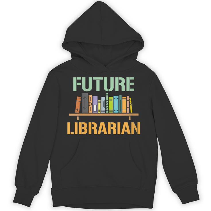 Future Librarian School Librarian Book Unisex Hoodie