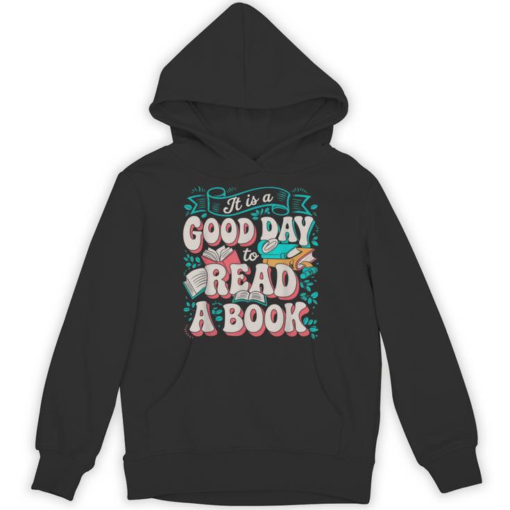 It Is A Good Day To Read A Book Reading Lovers Men Women Unisex Hoodie