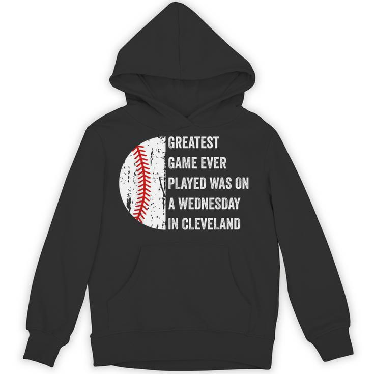 Greatest Game Ever Played Was In Cleveland 2016 Baseball Unisex Hoodie