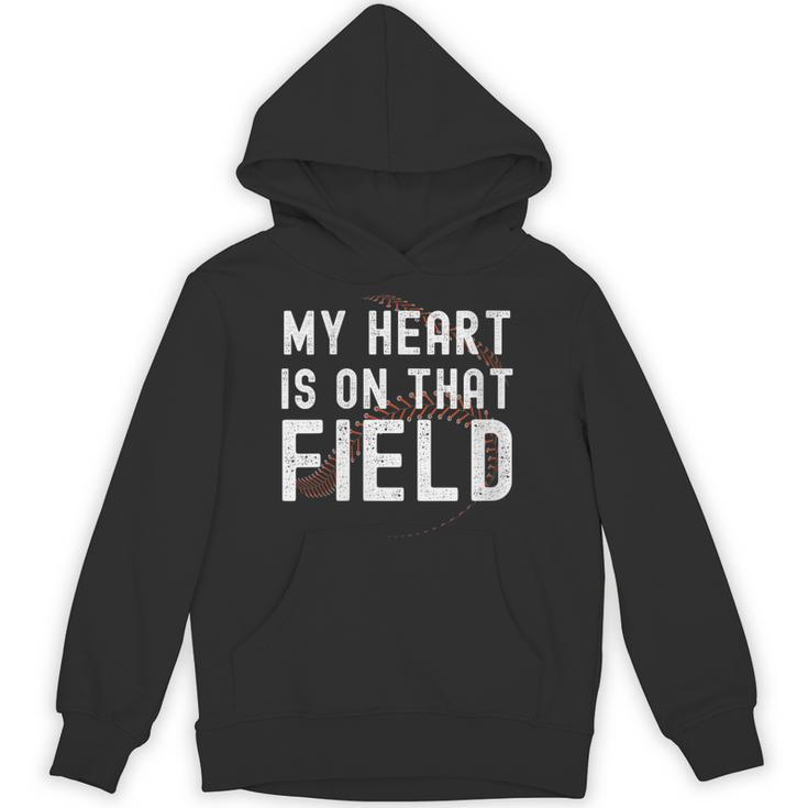 My Heart Is On That Field Baseball Softball Dad Father Unisex Hoodie