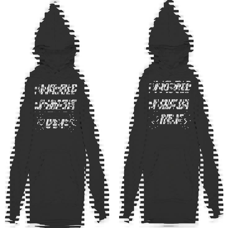 I'm Notpoiled My Daddy Just Loves Me 面白い父の日 パーカー