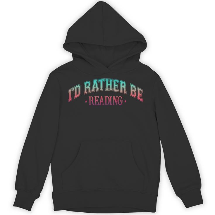I'd Rather Be Books Reading Bookworm Nerd Librarian Reader Unisex Hoodie
