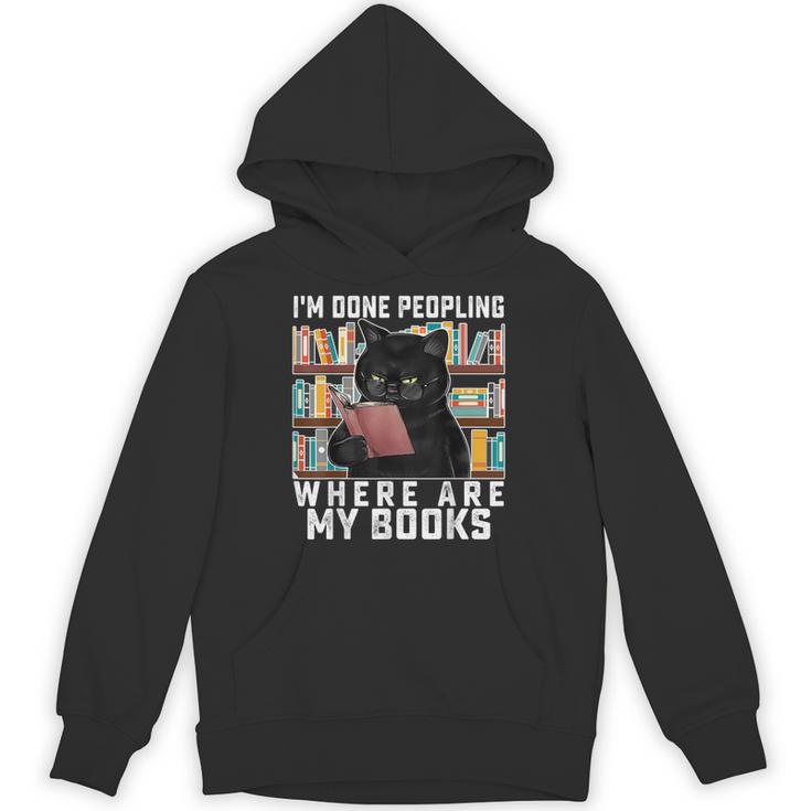 I'm Done Peopling Where Are My Books Bookworm Lover Teachers Unisex Hoodie
