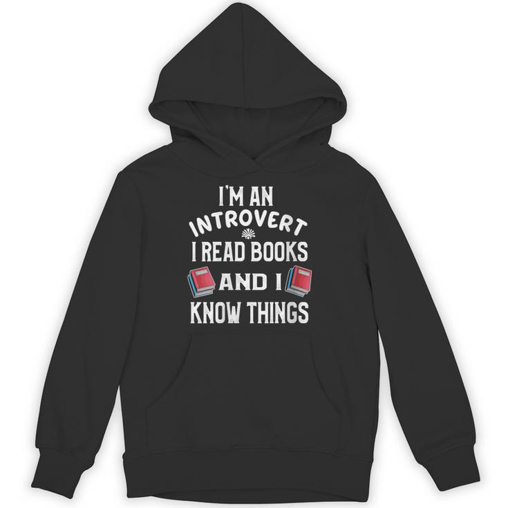 I'm An Introvert I Read Books And I Know Things Apparel Unisex Hoodie