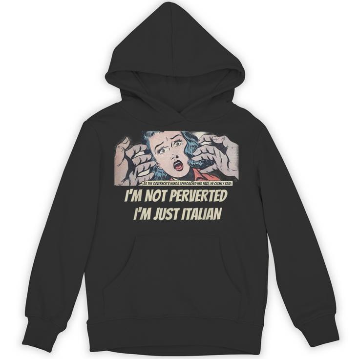 I’m Not Perverted I’m Just Italian In Comic Books Unisex Hoodie