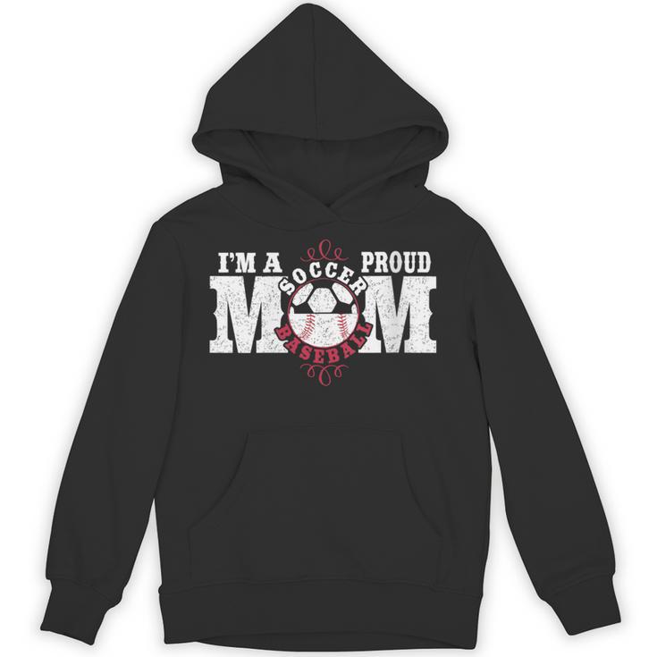 I'm a Proud Soccer Baseball Mom Unisex Hoodie