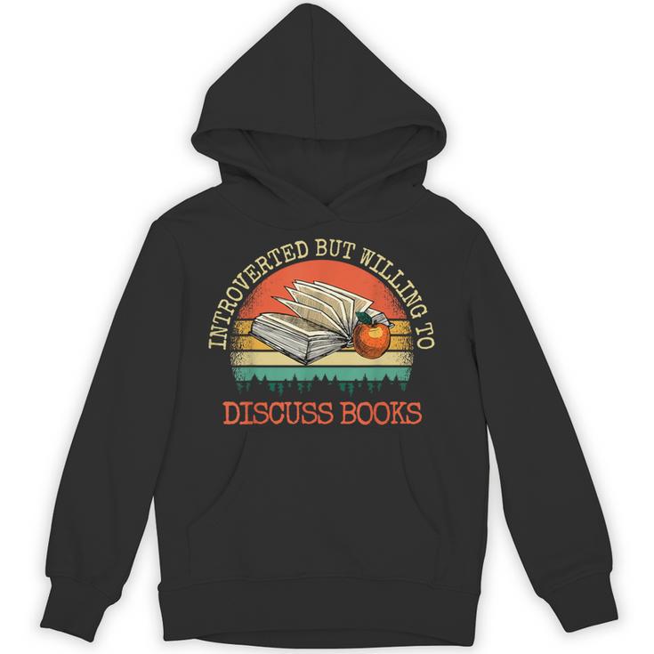 Introverted But Willing To Discuss Books Unisex Hoodie