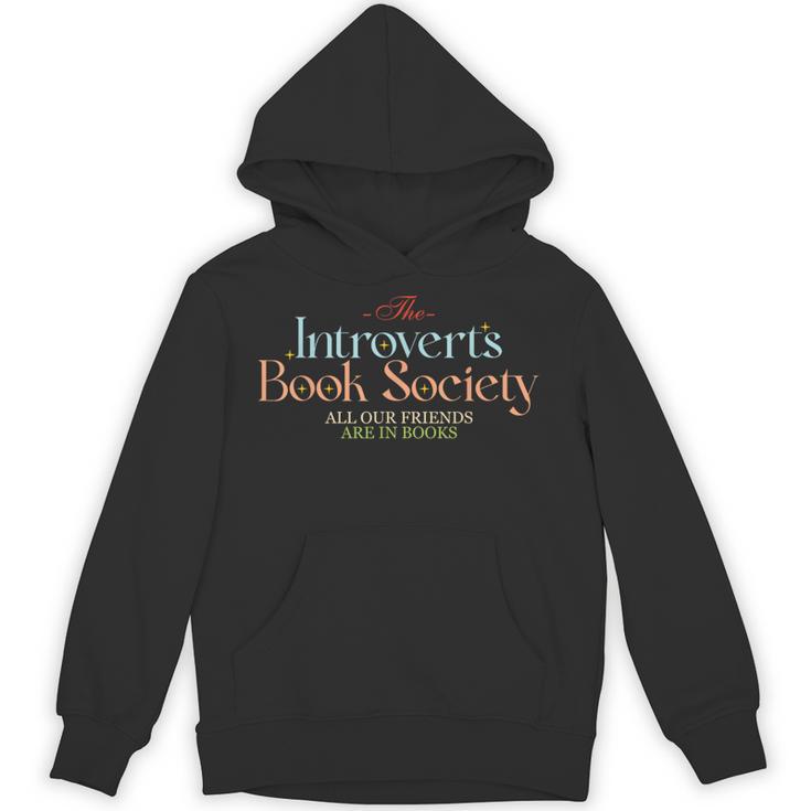 The Introverts Book Society All Our Friends Are In Books Unisex Hoodie The Introverts Book Society All Our Friends Are In Books Unisex Hoodie