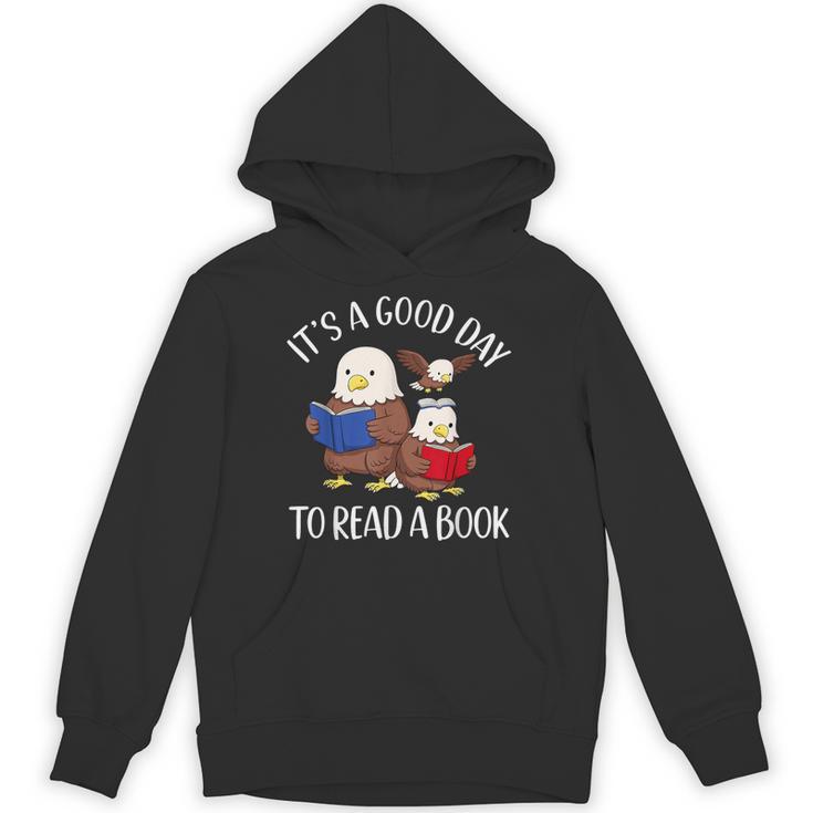 It's A Good Day To Read A Book Eagle Librarian Bookworm Unisex Hoodie