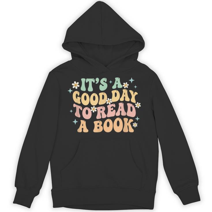 It's A Good Day To Read A Book Kids Reading Teacher Bookworm Unisex Hoodie