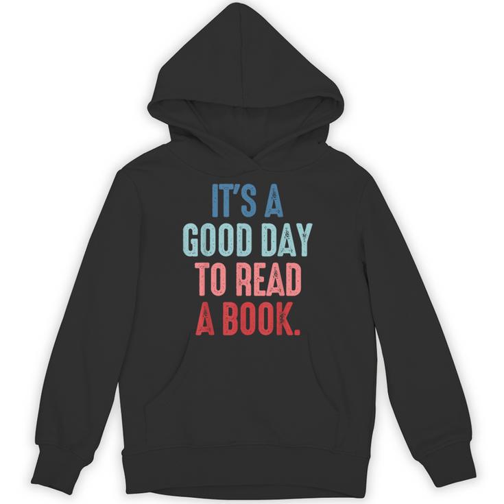 It's A Good Day To Read A Book Book Lover Unisex Hoodie