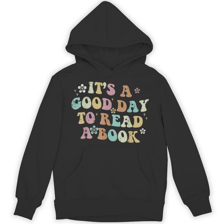 It's A Good Day To Read A Book Reading Librarian Teacher Kid Unisex Hoodie