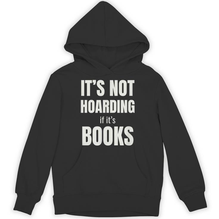 It's Not Hoarding Books Book Collector Unisex Hoodie
