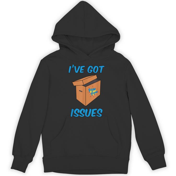 I'Ve Got Issues Comic Book Collector T Shirt Unisex Hoodie
