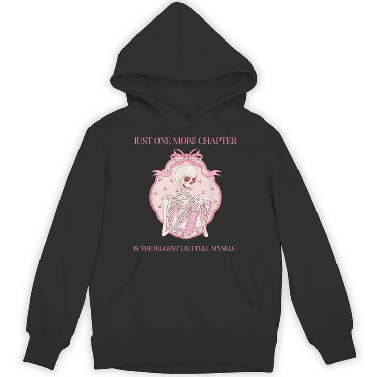 Just One More Chapter Is The Biggest Lie I Tell Myself Book Unisex Hoodie
