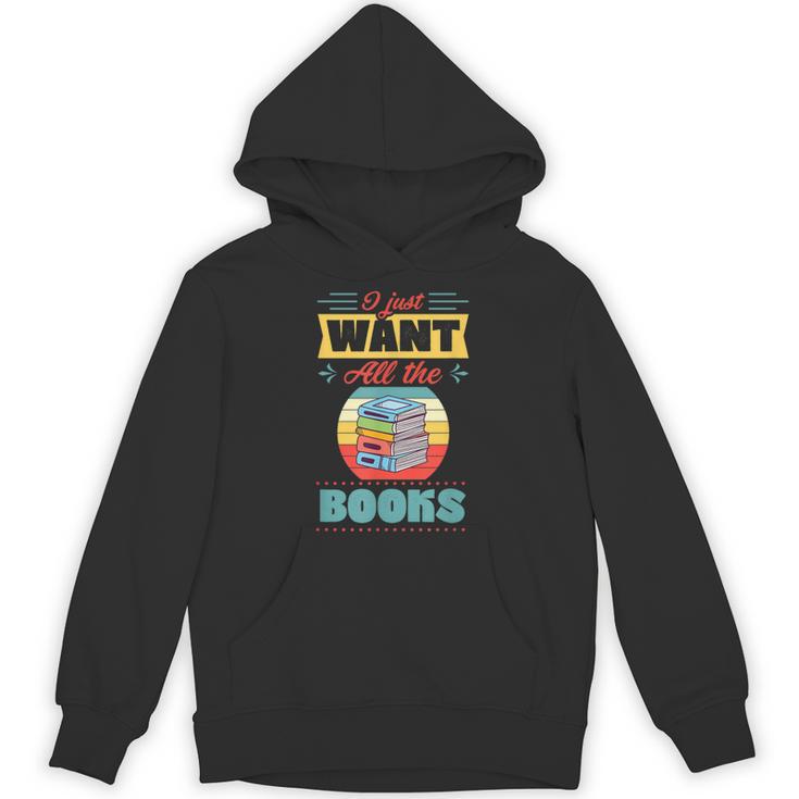 I Just Want All The Books Reading Literary Unisex Hoodie