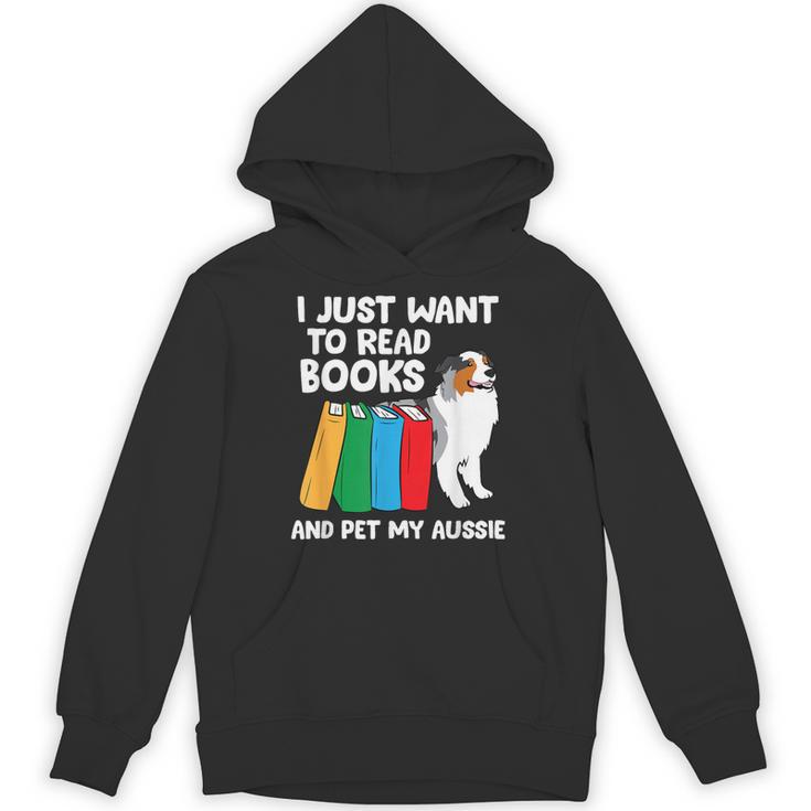 I Just Want To Read Books And Pet My Aussie Unisex Hoodie