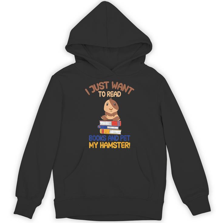 I Just Want To Read Books And Pet My Hamster Unisex Hoodie
