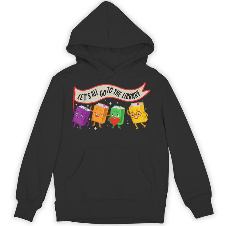Librarian Let's All Go To The Library Cute Groovy Book Lover Unisex Hoodie