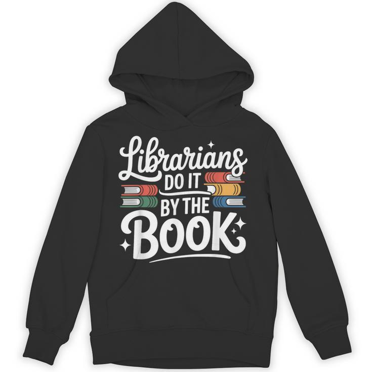 Librarians Do It By The Book Librarian Unisex Hoodie