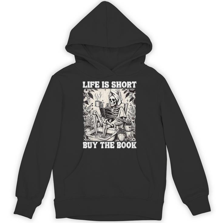 Life Is Short Buy The Book Skeleton Book Lover Reading Unisex Hoodie