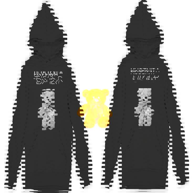 Life Is Better With A Teddy Bear All Life Matters テディベア パーカー