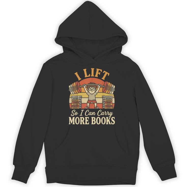 I Lift So I Can Carry More Book Lover Reader Gym Reading Unisex Hoodie