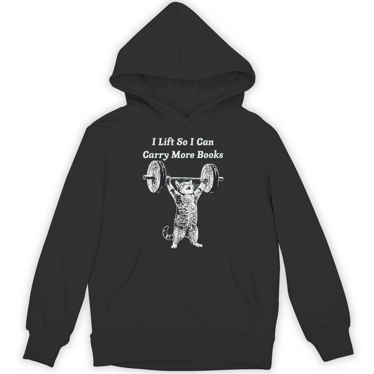 I Lift So I Can Carry More Books Cat Humor Unisex Hoodie