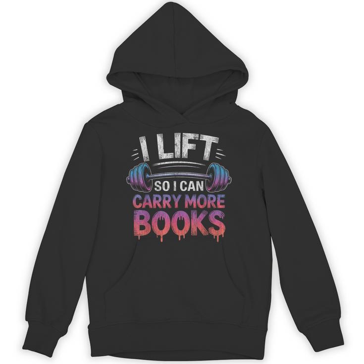 I Lift So I Can Carry More Books Reader Unisex Hoodie