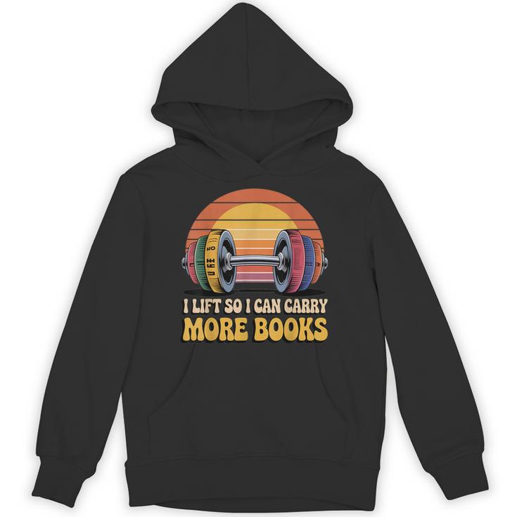 I Lift So I Can Carry More Books Reading Humor Workout Unisex Hoodie