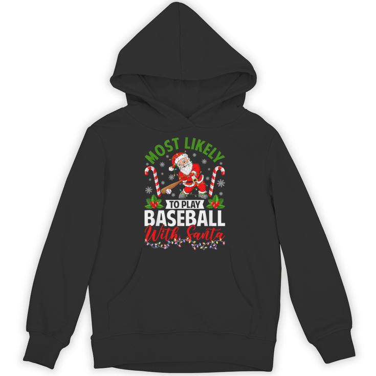 Most Likely To Play Baseball With Santa Christmas Pajamas Unisex Hoodie