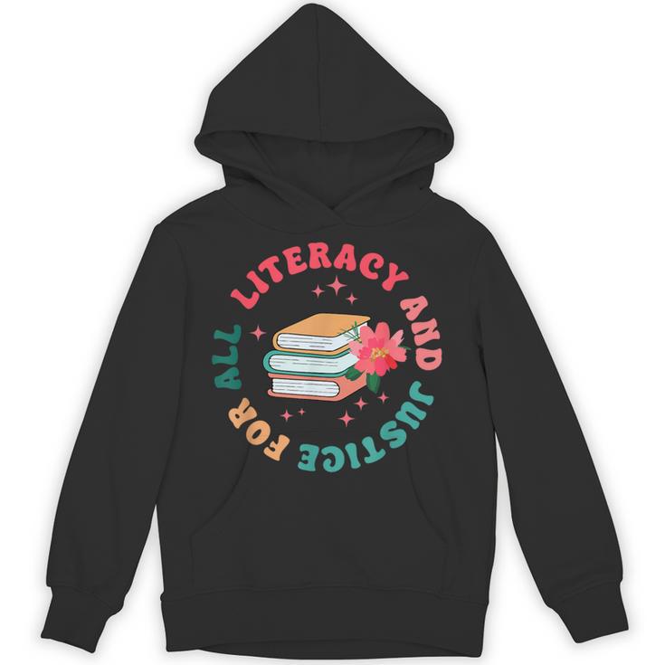 Literacy And Justice For All Groovy Reading Book Lover Unisex Hoodie