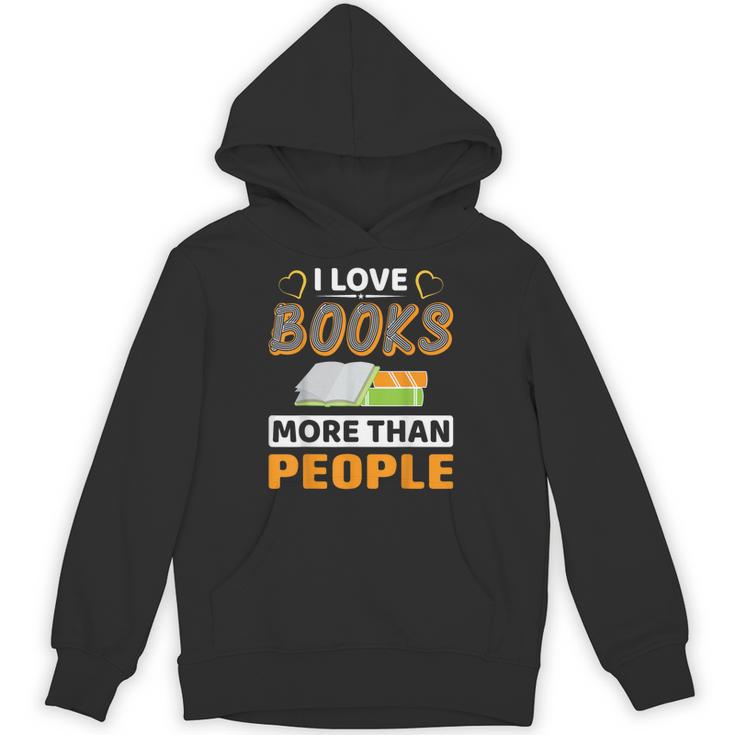 I Love Books More Than People Library Book Lover Unisex Hoodie