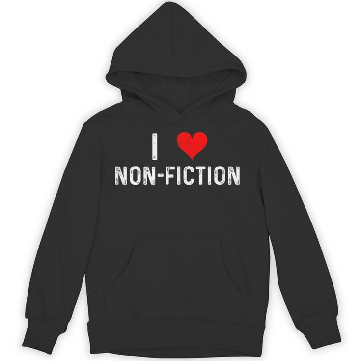 I Love Non Fiction Heart Books Reading Writing Writer Read Unisex Hoodie