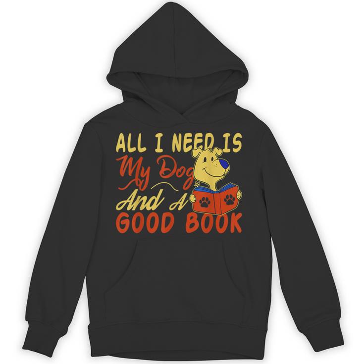 i Love Reading Apparel All i Need Is My Dog And a Good Book Men Women Unisex Hoodie