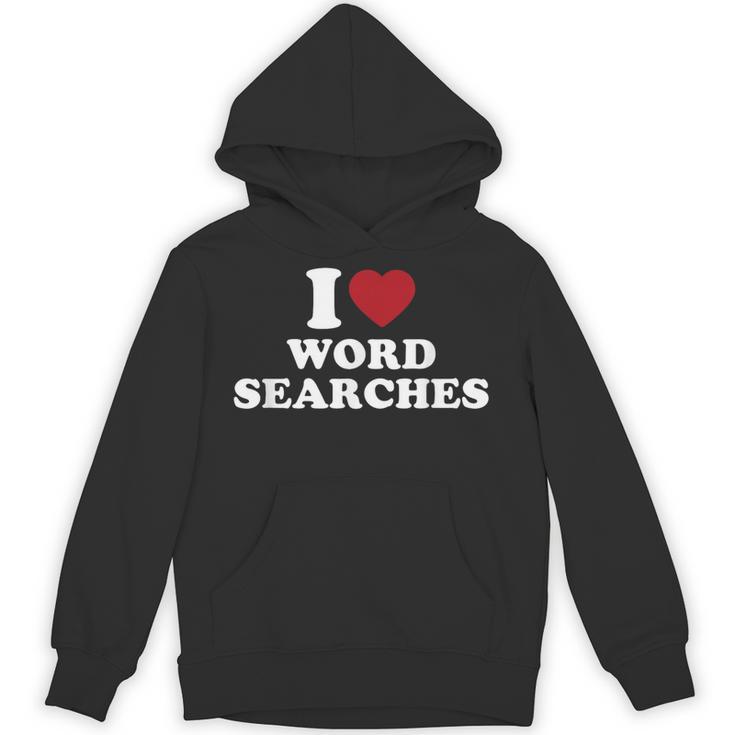 I Love Word Searches Puzzle Book Lover Unisex Hoodie