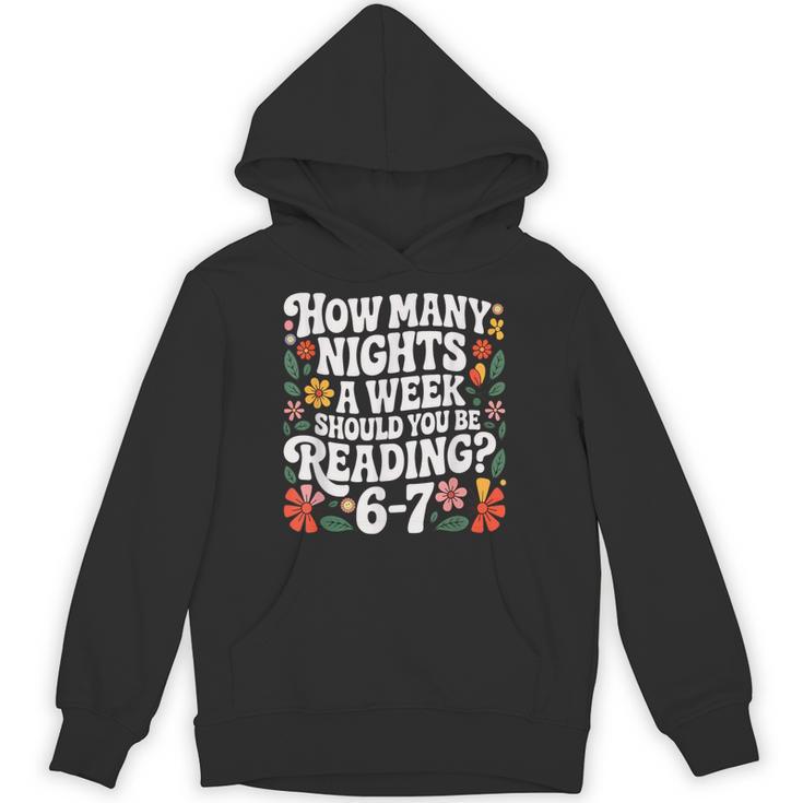 How Many Nights A Week Should You Be Reading 6-7 Books Unisex Hoodie How Many Nights A Week Should You Be Reading 6-7 Books Unisex Hoodie