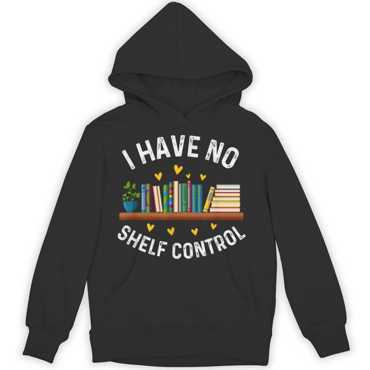 I Have No Shelf Control Librarian Book Lovers Unisex Hoodie