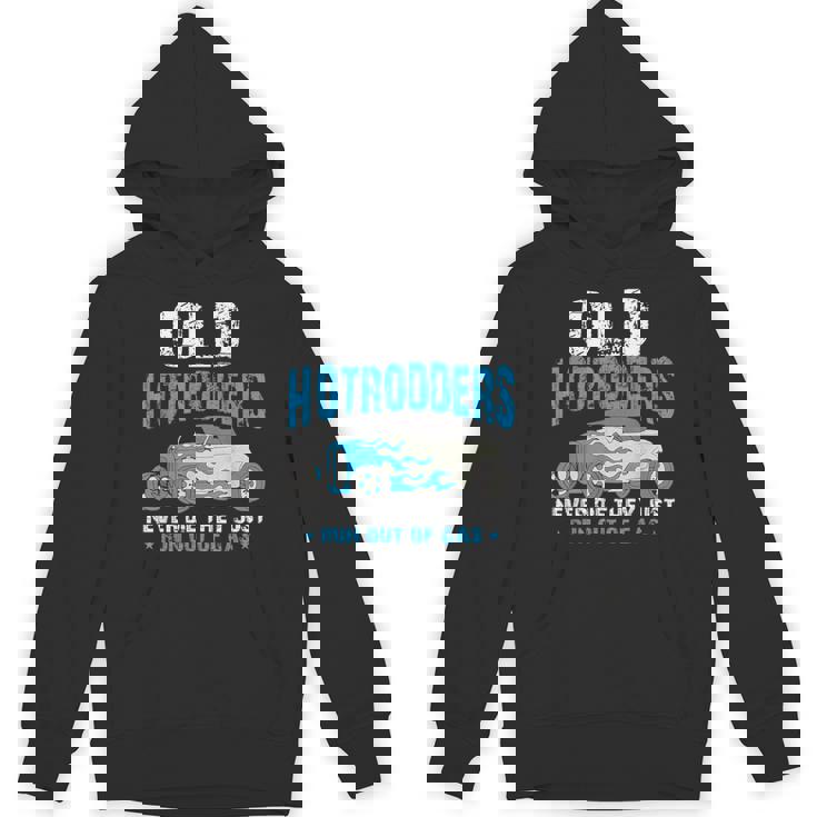 Old Hotrodders Never Die They Just Run Out Of Gas 米国車 ホットロッド パーカー