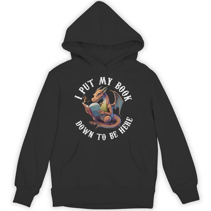 I Put My Book Down To Be Here Bookworm Reader Love Reading Unisex Hoodie