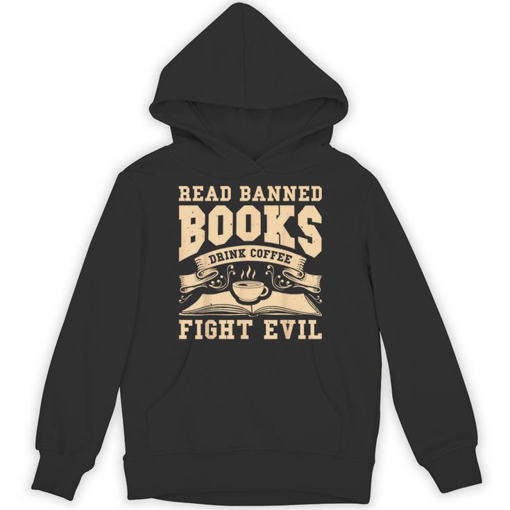 Read Banned Books Drink Coffee Fight Evil Unisex Hoodie Read Banned Books Drink Coffee Fight Evil Unisex Hoodie